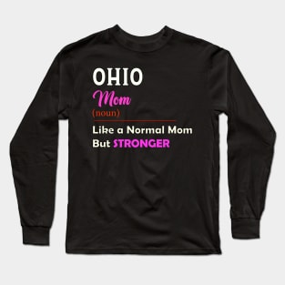 Ohio Stronger Mom Long Sleeve T-Shirt